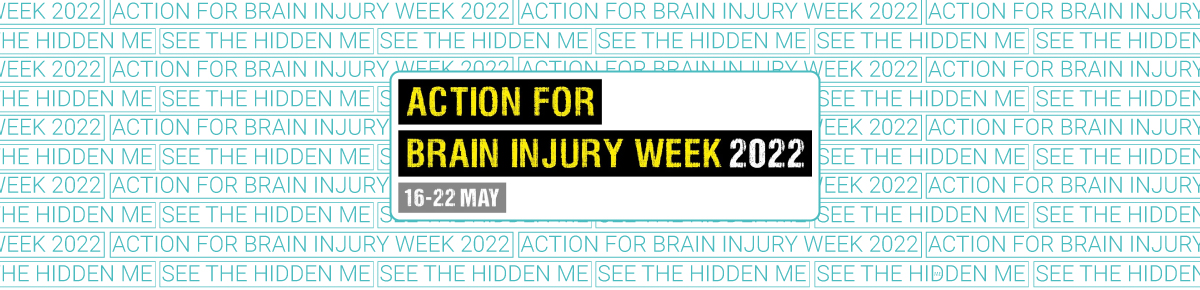 2022 Action for Brain Injury Week appeal, ‘See the hidden me’